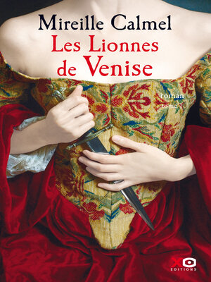 cover image of Les Lionnes de Venise, Tome 1